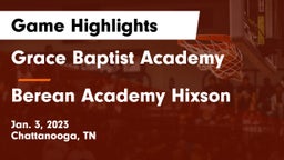 Grace Baptist Academy  vs Berean Academy Hixson Game Highlights - Jan. 3, 2023