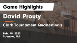 David Prouty  vs Clark Tournament Quarterfinals Game Highlights - Feb. 18, 2023