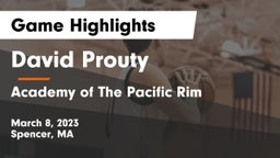 David Prouty  vs Academy of The Pacific Rim Game Highlights - March 8, 2023
