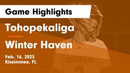 Tohopekaliga  vs Winter Haven  Game Highlights - Feb. 16, 2023