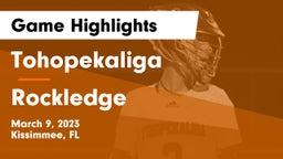 Tohopekaliga  vs Rockledge  Game Highlights - March 9, 2023