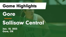 Gore  vs Sallisaw Central  Game Highlights - Jan. 18, 2023