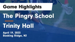 The Pingry School vs Trinity Hall  Game Highlights - April 19, 2023