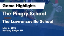 The Pingry School vs The Lawrenceville School Game Highlights - May 6, 2023