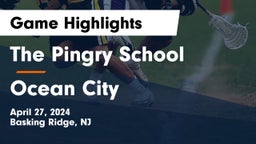 The Pingry School vs Ocean City  Game Highlights - April 27, 2024