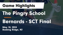 The Pingry School vs Bernards - SCT Final Game Highlights - May 18, 2024