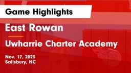East Rowan  vs Uwharrie Charter Academy Game Highlights - Nov. 17, 2023