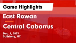 East Rowan  vs Central Cabarrus  Game Highlights - Dec. 1, 2023