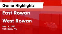 East Rowan  vs West Rowan  Game Highlights - Dec. 8, 2023