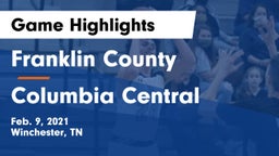 Franklin County  vs Columbia Central  Game Highlights - Feb. 9, 2021