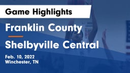 Franklin County  vs Shelbyville Central  Game Highlights - Feb. 10, 2022