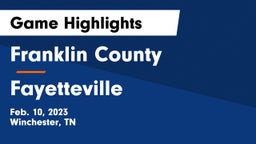 Franklin County  vs Fayetteville  Game Highlights - Feb. 10, 2023