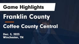 Franklin County  vs Coffee County Central  Game Highlights - Dec. 5, 2023
