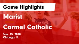Marist  vs Carmel Catholic  Game Highlights - Jan. 15, 2020