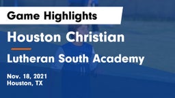Houston Christian  vs Lutheran South Academy Game Highlights - Nov. 18, 2021