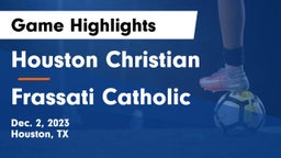 Houston Christian  vs Frassati Catholic  Game Highlights - Dec. 2, 2023
