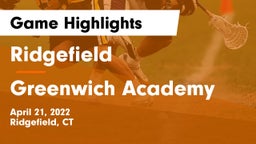 Ridgefield  vs Greenwich Academy  Game Highlights - April 21, 2022