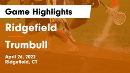 Ridgefield  vs Trumbull  Game Highlights - April 26, 2022