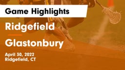 Ridgefield  vs Glastonbury  Game Highlights - April 30, 2022