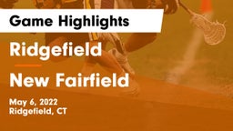 Ridgefield  vs New Fairfield  Game Highlights - May 6, 2022