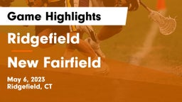 Ridgefield  vs New Fairfield  Game Highlights - May 6, 2023