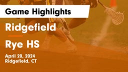 Ridgefield  vs Rye HS Game Highlights - April 20, 2024