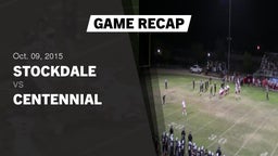 Recap: Stockdale  vs. Centennial  2015