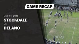 Recap: Stockdale  vs. Delano  2015