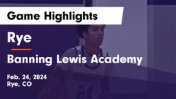 Rye  vs Banning Lewis Academy  Game Highlights - Feb. 24, 2024
