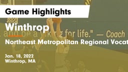 Winthrop   vs Northeast Metropolitan Regional Vocational  Game Highlights - Jan. 18, 2022