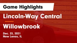 Lincoln-Way Central  vs Willowbrook  Game Highlights - Dec. 23, 2021