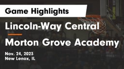 Lincoln-Way Central  vs Morton Grove Academy Game Highlights - Nov. 24, 2023