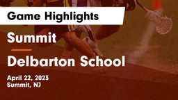 Summit  vs Delbarton School Game Highlights - April 22, 2023