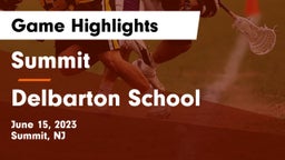 Summit  vs Delbarton School Game Highlights - June 15, 2023
