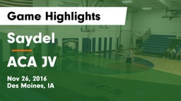 Saydel  vs ACA JV Game Highlights - Nov 26, 2016
