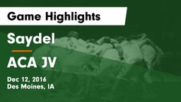 Saydel  vs ACA JV Game Highlights - Dec 12, 2016