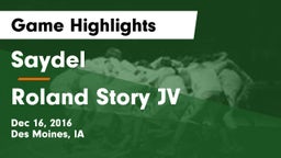 Saydel  vs Roland Story JV Game Highlights - Dec 16, 2016