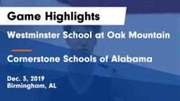 Westminster School at Oak Mountain  vs Cornerstone Schools of Alabama Game Highlights - Dec. 3, 2019