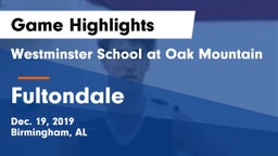 Westminster School at Oak Mountain  vs Fultondale  Game Highlights - Dec. 19, 2019