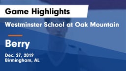 Westminster School at Oak Mountain  vs Berry Game Highlights - Dec. 27, 2019