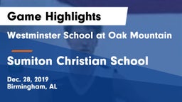 Westminster School at Oak Mountain  vs Sumiton Christian School Game Highlights - Dec. 28, 2019