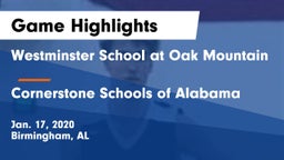 Westminster School at Oak Mountain  vs Cornerstone Schools of Alabama Game Highlights - Jan. 17, 2020