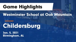 Westminster School at Oak Mountain  vs Childersburg Game Highlights - Jan. 5, 2021