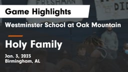 Westminster School at Oak Mountain  vs Holy Family  Game Highlights - Jan. 3, 2023