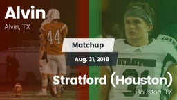 Matchup: Alvin  vs. Stratford  (Houston) 2018