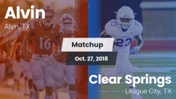 Matchup: Alvin  vs. Clear Springs  2018