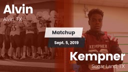 Matchup: Alvin  vs. Kempner  2019