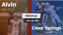 Matchup: Alvin  vs. Clear Springs  2019