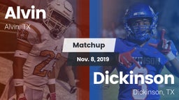 Matchup: Alvin  vs. Dickinson  2019