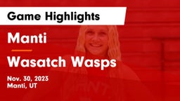 Manti  vs Wasatch Wasps Game Highlights - Nov. 30, 2023